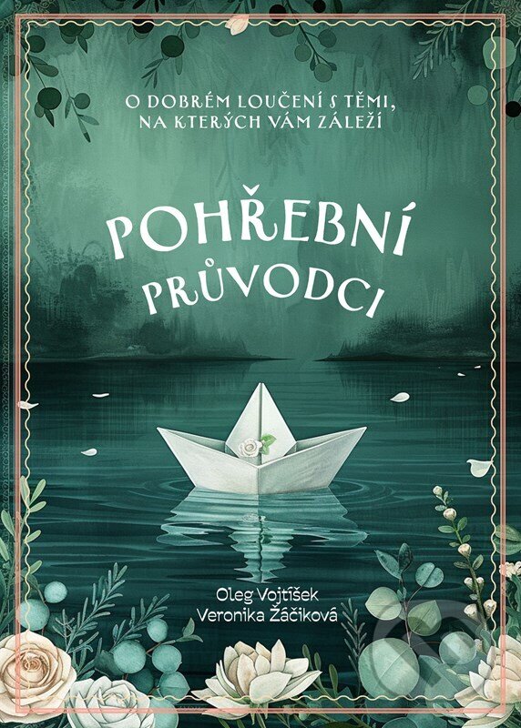 Kniha: Pohřební průvodci (Oleg Vojtíšek a Veronika Žáčiková). CPRESS, 2026