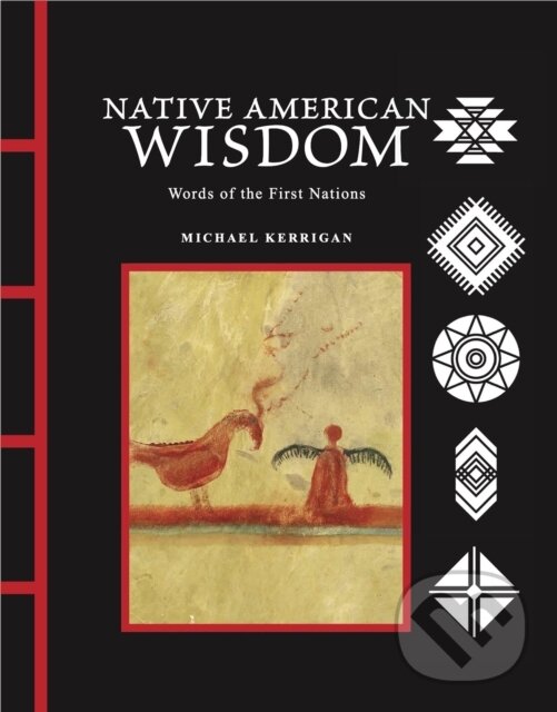 Levně Native American Wisdom - Michael Kerrigan - kniha z kategorie Filozofia