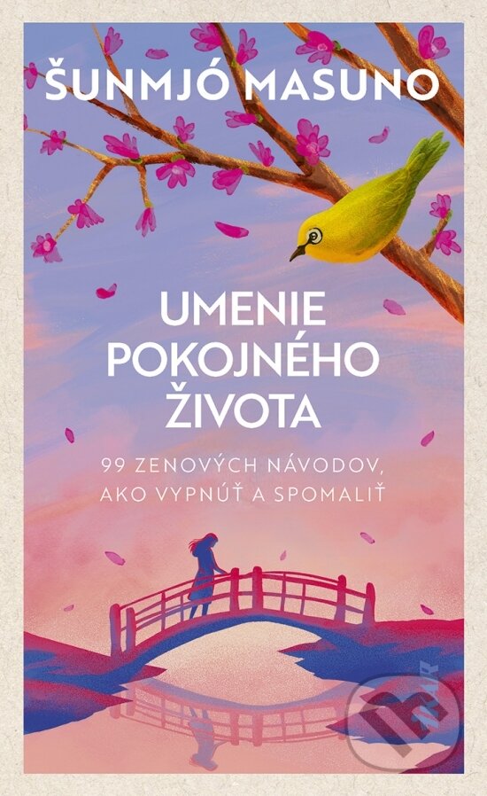 Levně Umenie pokojného života (99 zenových návodov, ako vypnúť a spomaliť) - kniha z kategorie Beletria