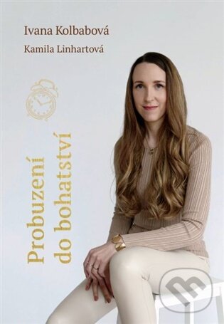 Kniha: Probuzení do bohatství (Ivana Kolbabová). Ivana Kolbabová, 2026