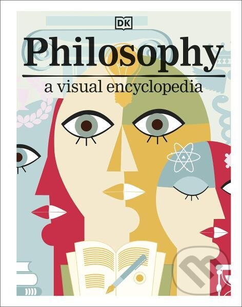 Levně Philosophy: A Visual Encyclopedia - Dk - kniha z kategorie Beletria