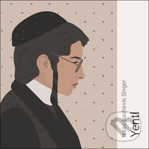 Yentl a jiné povídky - Isaac Bashevis Singer, Martina Hudečková
