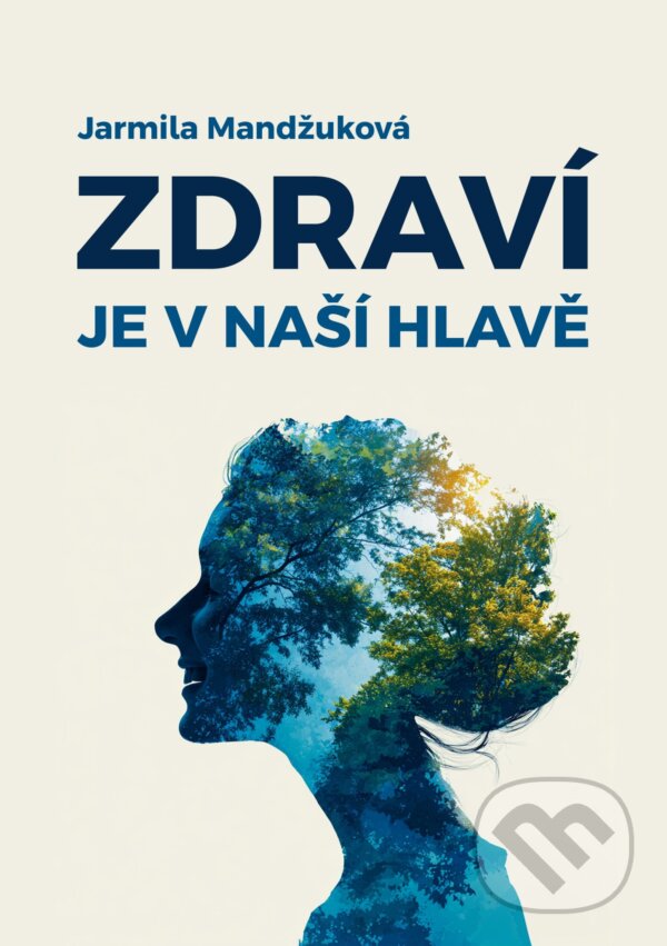 E-kniha: Zdraví je v naší hlavě (Jarmila Mandžuková). E-knihy jedou, 2026