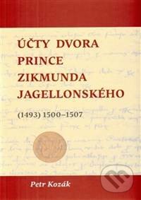 Levně Účty dvora prince Zikmunda Jagellonského - kniha z kategorie Odborné a náučné