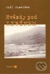 Hvězdy pod Libínem - Jiří Slavíček, Isla nakladatelství, 2007