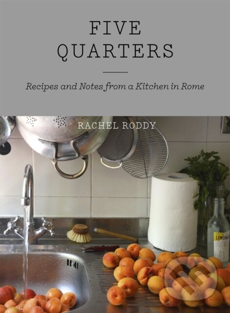 Levně Five Quarters (Recipes and Notes from a Kitchen in Rome) - kniha z kategorie Talianska kuchyňa