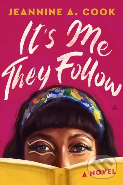 Levně It's Me They Follow (A Novel) - Jeannine A. Cook - kniha z kategorie Spoločenská beletria