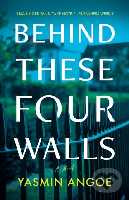 Levně Behind These Four Walls (A Novel) - Yasmin Angoe - kniha z kategorie Beletria