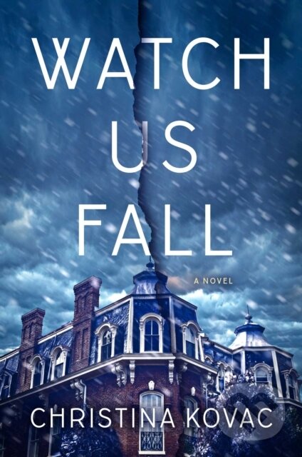 Levně Watch Us Fall (A Novel) - Christina Kovac - kniha z kategorie Beletria