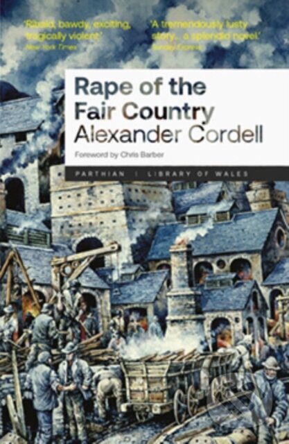 Levně Rape of the Fair Country - Alexander Cordell - kniha z kategorie Spoločenská beletria