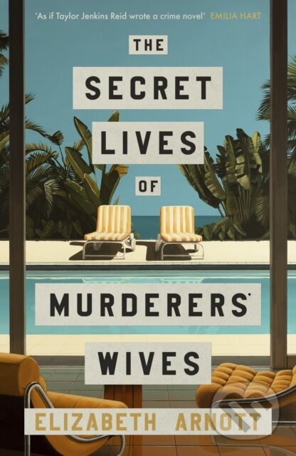 Levně The Secret Lives of Murderers' Wives - Elizabeth Arnott - kniha z kategorie Detektívky, trilery a horory