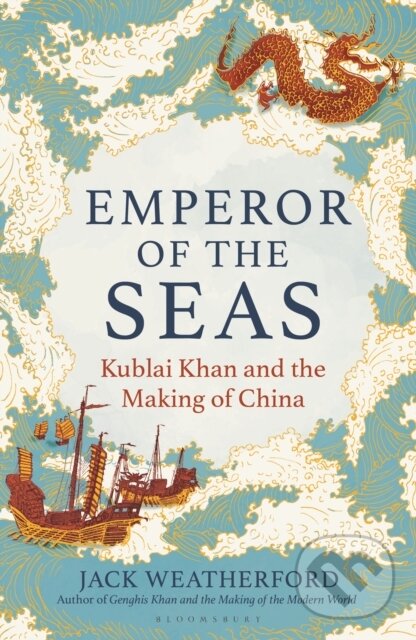 Levně Emperor of the Seas (Kublai Khan and the Making of China)