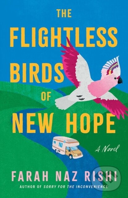 Levně The Flightless Birds of New Hope (A Novel) - Farah Naz Rishi - kniha z kategorie Beletria