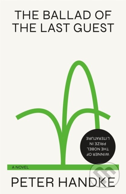 Levně The Ballad of the Last Guest (A Novel) - Peter Handke - kniha z kategorie Beletria