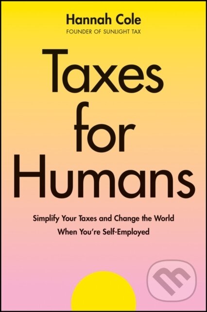 Levně Taxes for Humans (Simplify Your Taxes and Change the World When You're Self-Employed) - kniha z kategorie Škola fotografie