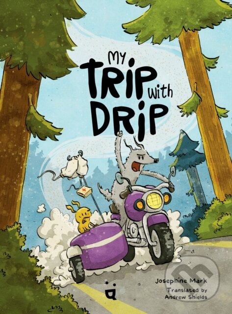 Levně My Trip with Drip (A Graphic Novel) - Josephine Mark - kniha z kategorie Naučné knihy