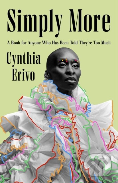 Levně Simply More (A Book for Anyone Who Has Been Told They're Too Much) - kniha z kategorie Beletria