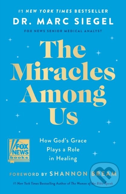 Levně The Miracles Among Us (How God's Grace Plays a Role in Healing) - kniha z kategorie Zdravie a životný štýl