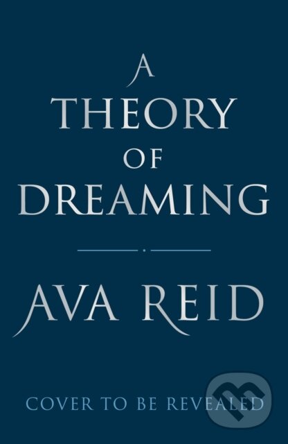 A Theory of Dreaming - Ava Reid