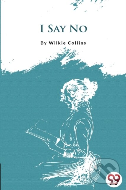 Levně I Say No - Wilkie Collins - kniha z kategorie Beletria