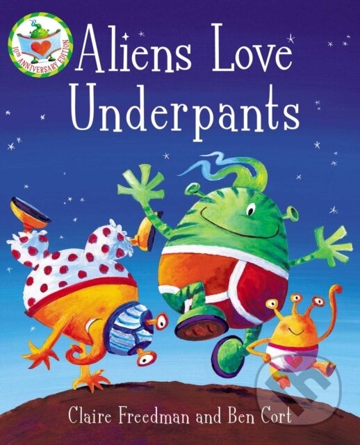 Levně Aliens Love Underpants! - Claire Freedman - kniha z kategorie Pre deti a mládež