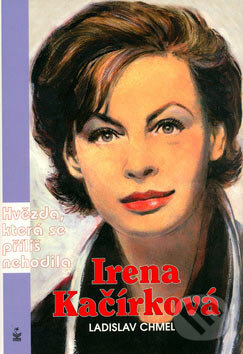 Kniha: Irena Kačírková (Ladislav Chmel)
