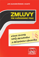Kniha: Zmluvy pre každodennú prax (Alexander Škrinár a kolektív). Praxis-Media, 2007