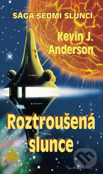 Roztroušená slunce - Kevin J. Anderson, Baronet, 2007
