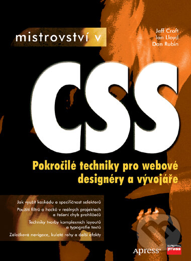 Mistrovství v CSS - Jeff Croft a kolektiv, Computer Press, 2007