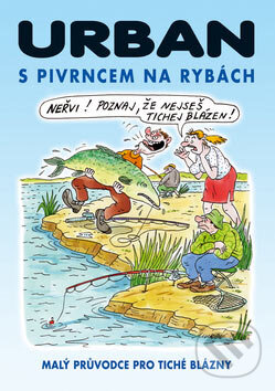 S Pivrncem na rybách - Petr Urban, Jan Kohoutek, 2004