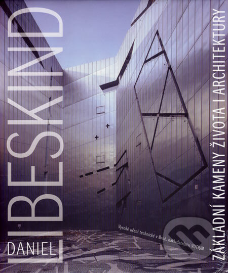 Levně Základní kameny života i architektury - Daniel Libeskind - kniha z kategorie Architektúra