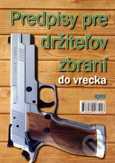 Predpisy pre držiteľov zbraní do vrecka, Epos, 2007