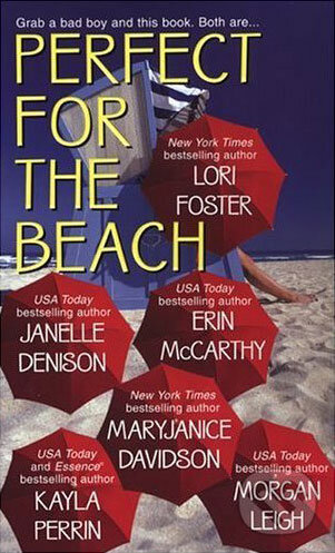 Kniha: Perfect For The Beach (Lori Foster, Janelle Denison, Erin McCarthy a MaryJanice Davidson). Time warner, 2004