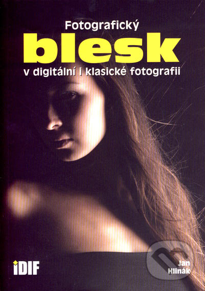 Levně Fotografický blesk v digitální i klasické fotografii - kniha z kategorie Umenie, dizajn a architektúra