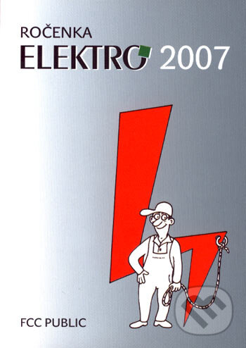 Kniha: Ročenka Elektro 2007 (FCC PUBLIC). FCC PUBLIC, 2007