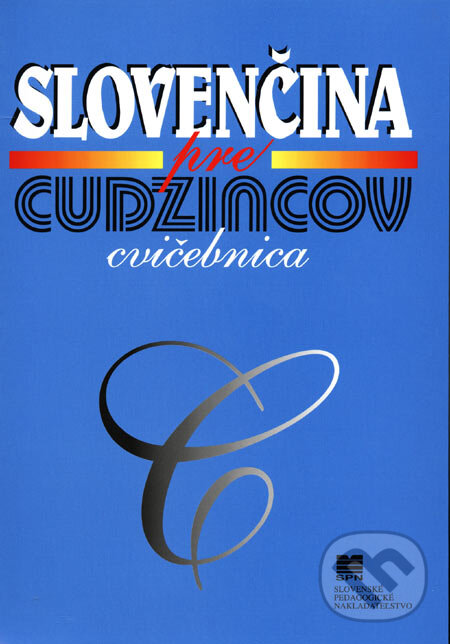 Kniha: Slovenčina pre cudzincov - cvičebnica (Tomáš Dratva, Viera Barková a Viktoria Buznová). Slovenské pedagogické nakladateľstvo - Mladé letá, 2007