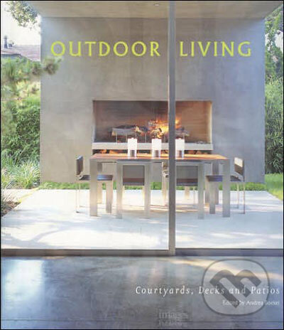 Levně Outdoor Living (Courtyards, Decks and Patios) - kniha z kategorie Odborné a náučné