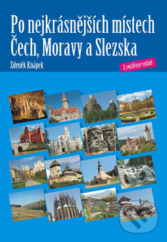 Kniha: Po nejkrásnějších místech Čech, Moravy a Slezska (Zdeněk Knápek). Computer Press, 2007