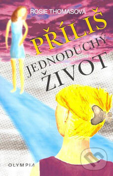 Kniha: Příliš jednoduchý život (Rosie Thomas)