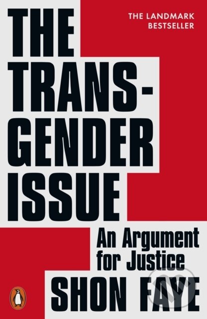 The Transgender Issue (An Argument for Justice) - Shon Faye