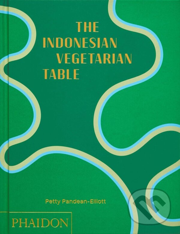 Levně The Indonesian Vegetarian Table - Petty Pandean-Elliott - kniha z kategorie Kuchárky