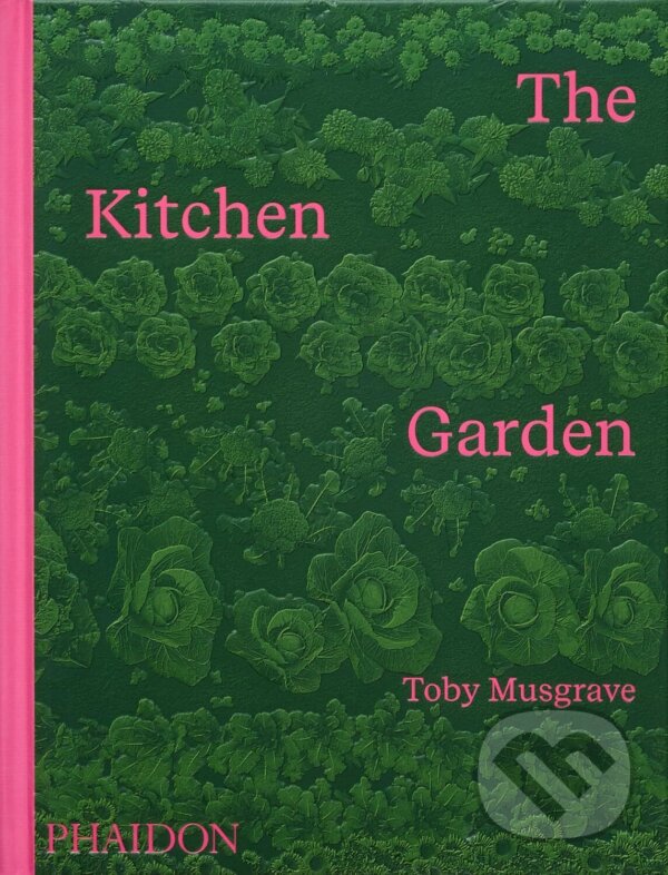 Levně The Kitchen Garden - Toby Musgrave - kniha z kategorie Architektúra