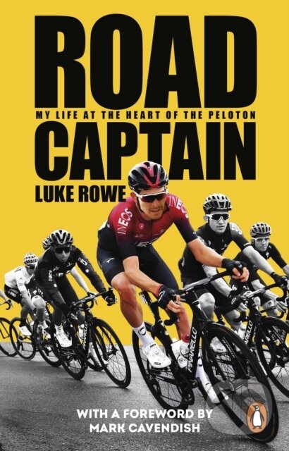 Road Captain (My Life at the Heart of the Peloton)