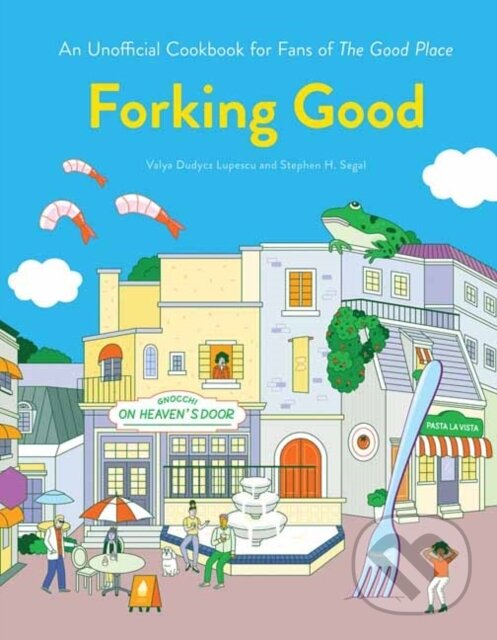Levně Forking Good (An Unofficial Cookbook for Fans of The Good Place) - kniha z kategorie Kuchárky