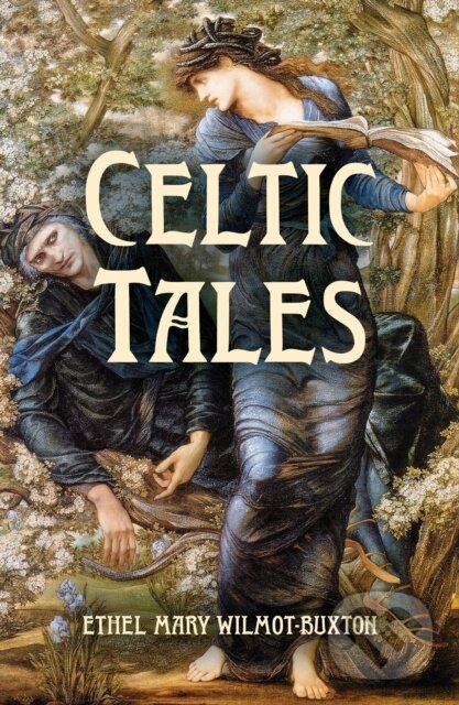 Levně Celtic Tales - E. M. Wilmot-Buxton
