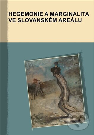 Hegemonie a marginalita ve slovanském areálu