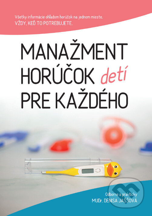 Levně Manažment horúčok pre každého - Denisa Jaššová - kniha z kategorie Pediatria