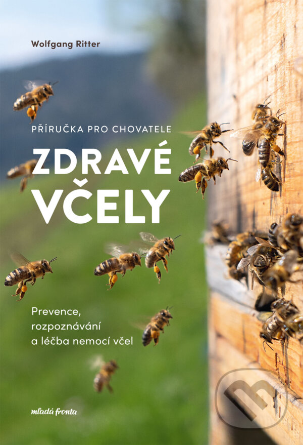 E-kniha: Zdravé včely - příručka chovatele (Wolfgang Ritter). Mladá fronta, 2026