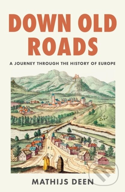 Kniha: Down Old Roads (Mathijs Deen). Quercus, 2026