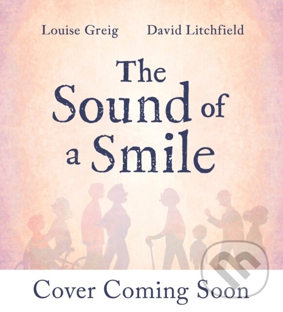The Sound of a Smile - Louise Greig,The Sound of a Smile - Louise Greig
